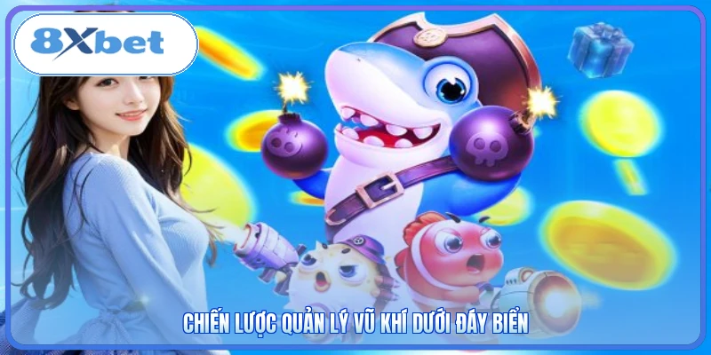 Chiến lược quản lý vũ khí dưới đáy biển