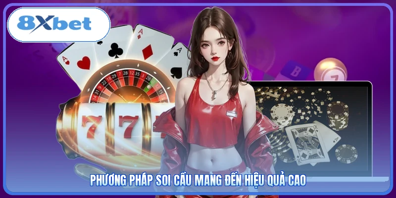 Phương pháp soi cầu mang đến hiệu quả cao